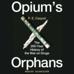 Opiums Orphans, P.E. Caquet