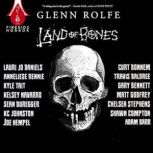 Land of Bones 14 Tales of the Strange and Macabre, Glenn Rolfe