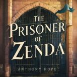 The Prisoner of Zenda, Anthony Hope