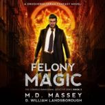 Felony Magic, M.D. Massey