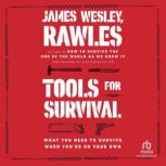 Tools for Survival, James Wesley, Rawles