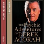 The Psychic Adventures of Derek Acora..., Derek Acorah