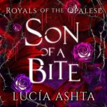 Son of a Bite, Lucia Ashta