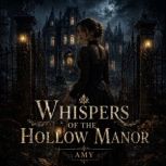 Whispers of the Hollow Manor, Amy