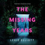 The Missing Years, Lexie Elliott