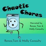 Chaotic Chores, Renee Conoulty