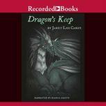 Dragon's Keep, Janet Lee Carey