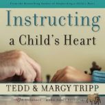 Instructing a Childs Heart, Tedd Tripp