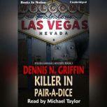 Killer In Pair-A-Dice, Dennis N. Griffin