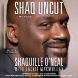 Shaq Uncut My Story, Shaquille O'Neal