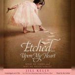 Etched...Upon My Heart, Jill Kelly