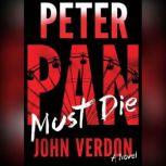 Peter Pan Must Die, John Verdon