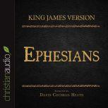The Holy Bible in Audio - King James Version: Ephesians, David Cochran Heath