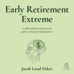 Early Retirement Extreme, Jacob Lund Fisker