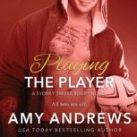 Playing the Player, Amy Andrews