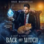 Back Off Witch, Brad Magnarella