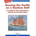 Braving the Pacific on a Bamboo Raft, Cathleen Ann Steg