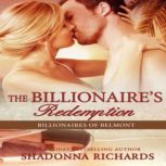 Billionaire's Redemption, The - Billionaires of Belmont Book 5, Shadonna Richards