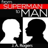 From Superman to Man, J. A. Rogers
