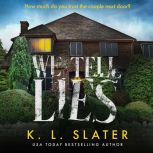We Tell Lies, K. L. Slater
