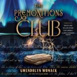The Premonitions Club, Gwendolyn Womack