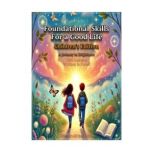  Foundational Skills for a Good Life..., Ali EmK Bright