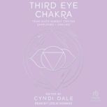 Third Eye Chakra, Cyndi Dale