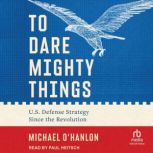 To Dare Mighty Things, Michael OHanlon