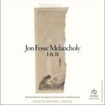 Melancholy I  II, Jon Fosse