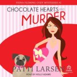 Chocolate Hearts and Murder, Patti Larsen