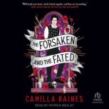 The Forsaken and the Fated, Camilla Raines