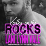 Vodka On The Rocks, Lani Lynn Vale