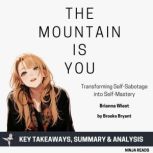 Summary The Mountain Is You, Brooks Bryant