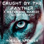 Caught by the Panther, Rosalie Spencer