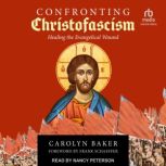 Christofascism, Carolyn Baker