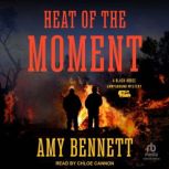 In The Heat of the Moment, Amy Bennett