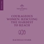 Courageous Women, Rachelle Starr