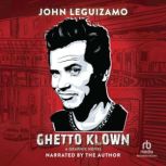 Ghetto Klown, John Leguizamo
