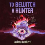 To Bewitch a Hunter, Luciano Lamberti
