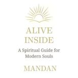 Alive Inside, Mandan