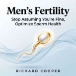 Mens Fertility, Richard Cooper