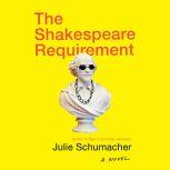 The Shakespeare Requirement, Julie Schumacher