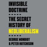 Invisible Doctrine, George Monbiot