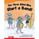 The Three Blind Mice Start a Band Audiobook, Ann Ingalls