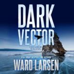 Dark Vector, Ward Larsen