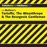 Tartuffe, The Misanthrope & The Bourgeois Gentleman, Denis M. Calandra