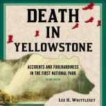 Death in Yellowstone, Lee H. Whittlesey
