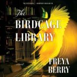 The Birdcage Library, Freya Berry