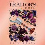 The Traitors Ruin, Erin Beaty