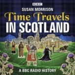 Time Travels in Scotland, Susan Morrison